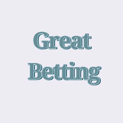 GREAT BETTING 